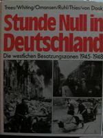 Stunde Null in Deutschland-Die westlich.Besatzungszonen 1945-1948 Hessen - Langen (Hessen) Vorschau