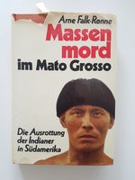 "Massenmord im Mato Grosso" Arne Falk Ronne Frankfurt am Main - Praunheim Vorschau