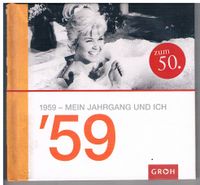 1959 - Mein Jahrgang und ich - Buch von Lieb, Theresa M Sachsen - Geringswalde Vorschau