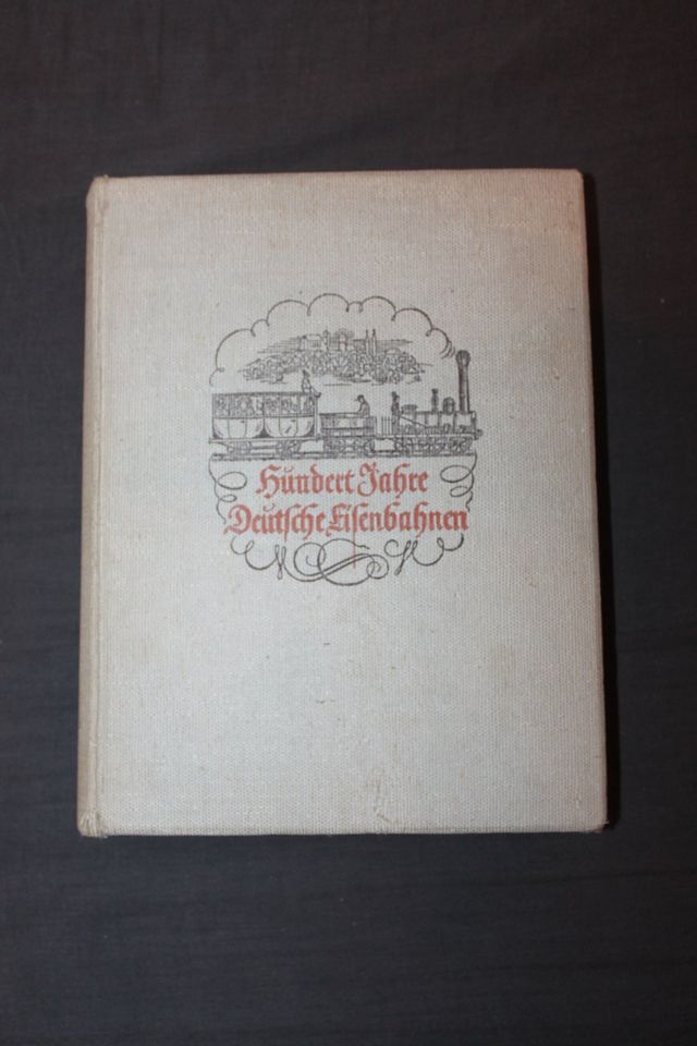 Selten – antiquarisches Buch ´100 Jahre Deutsche Eisenbahn´ 1938 in Weinstadt