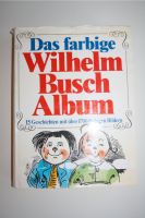 Das farbige Wilhelm Busch Album, Max & Moritz Wandsbek - Hamburg Bergstedt Vorschau