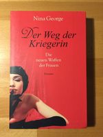 Der Weg der Kriegerin Die neuen Waffen der Frauen Nina George Rheinland-Pfalz - Daun Vorschau