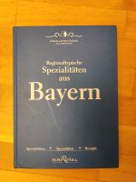 Kochbuch Regionaltypische Spezialitäten aus Bayern München - Thalk.Obersendl.-Forsten-Fürstenr.-Solln Vorschau