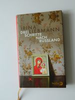 Drei Schritte nach Russland  Liebmann, Irina  Berlin Verlag 2013 Leipzig - Altlindenau Vorschau
