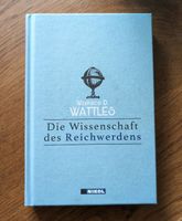 Wallace D. Wattles Die Wissenschaft des Reichswerdens Hamburg - Altona Vorschau