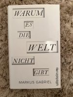 Warum es die Welt nicht gibt Markus Gabriel Hessen - Wächtersbach Vorschau