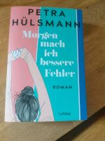 Petra Hülsmann - Morgen mach ich bessere Fehler Niedersachsen - Friedeburg Vorschau