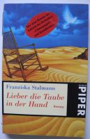 Lieber die Taube in der Hand; Franziska Stalmann; Roman; Taschenb Rheinland-Pfalz - Neustadt an der Weinstraße Vorschau