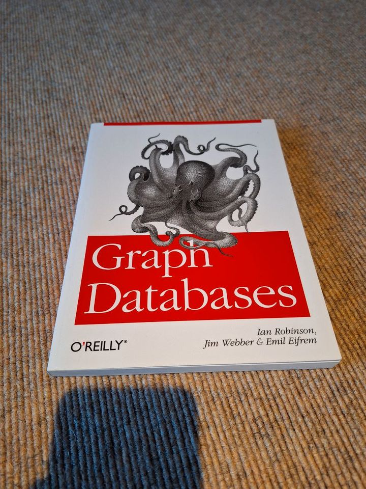 Buch Graph Databases v. Ian Robinson et al., O’Reilly Verlag in Hohentengen am Hochrhein