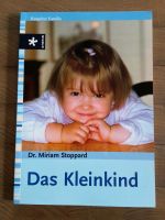 ☆ NEU ☆ DAS KLEINKIND / RATGEBER FAMILIE / DR. MIRIAM STOPPARD ☆ Bayern - Vilshofen an der Donau Vorschau
