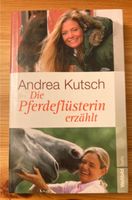 Andrea Kutsch Die Pferdeflüsterin erzählt Wie neu Baden-Württemberg - Kusterdingen Vorschau