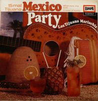 Los Tijuana Mariachis ‎– Mexico Party Vinyl, LP, Album Nordrhein-Westfalen - Recklinghausen Vorschau