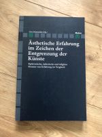 Ästhetische Erfahrung im Zeichen der Entgrenzung der Künste Bayern - Würzburg Vorschau