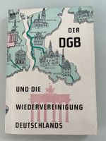 Der DGB und die Wiedervereinigung Deutschlands - Schrift von 1959 Rheinland-Pfalz - Koblenz Vorschau