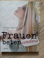 Frauen beten anders Claudia Larsen Buch Christ Gott Glaube Brandenburg - Guben Vorschau