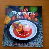 Buch: Feine Tupperware Desserts, ausgewählt von Roberto Blanco Nordrhein-Westfalen - Bedburg Vorschau