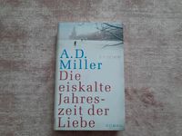 A.D. Miller Die eiskalte Jahreszeit der Liebe Berlin - Spandau Vorschau