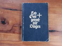 antik Lob Gott getrost mit Singen Liederbuch evangelische Frauen Stuttgart - Mühlhausen Vorschau