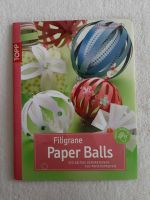 filigran ♠ NEU ♠ Bastelbuch ♠ Paper Balls ♠ Dekoration ♠ Papier Rheinland-Pfalz - Wörth am Rhein Vorschau