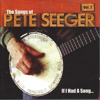 ROCK CD - The Songs of PETE SEEGER: If I Had A Song... - Vol. 2 Nordrhein-Westfalen - Wassenberg Vorschau