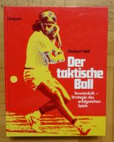 Der taktische Ball, Tennis Taktik, Herbert Heß, Hardcover Rheinland-Pfalz - Saulheim Vorschau