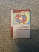 Biochemie für Ahnungslose, eine Einstiegshilfe für Studierende Niedersachsen - Schöppenstedt Vorschau