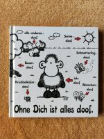 Sheepworld Ohne Dich ist alles doof Buch Geschenk Schaf Rheinland-Pfalz - Guldental Vorschau