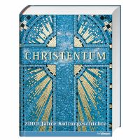 Christentum : 2000 Jahre Kulturgeschichte - Ann Marie B. Bahr Baden-Württemberg - Kehl Vorschau