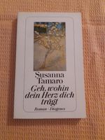 Susanna Tamaro - Geh wohin dein Herz dich trägt Bayern - Straßkirchen Vorschau