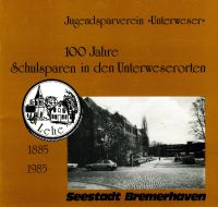 100 Jahre Schulsparen in den Unterweserorten –  Bremerhaven Häfen - Bremerhaven Vorschau