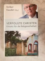 Buch: Verfolgte Christen - Einsatz für Religionsfreiheit Baden-Württemberg - Möglingen  Vorschau