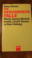 Buch "Die Gesundheitsfalle" von Klaus Dörner - Heilung Medizin Bonn - Endenich Vorschau