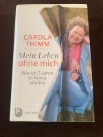 Mein Leben ohne mich  - Carola Thimm Niedersachsen - Einbeck Vorschau