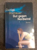 Gut gegen Nordwind/Roman von Daniel Glattauer Nordrhein-Westfalen - Moers Vorschau