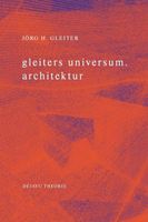 gleiters universum. architektur - Jörg H. Gleiter Berlin - Reinickendorf Vorschau