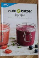 Kochbuch / Rezeptbuch / Rezepte für Smoothies - Nutri Blitzer Kr. München - Garching b München Vorschau