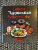 NEU Tupperware Kochbuch Vollwertküche NEU Hessen - Aarbergen Vorschau