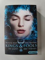 Kings & Fools - Im Licht der Tränen - Oetinger - 400 Seiten München - Schwabing-West Vorschau