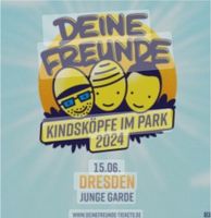 Suche : DEINE FREUNDE Tickets 1-2xErwachsen 2xKind 17.8. Dresden Dresden - Blasewitz Vorschau