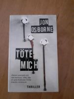 Krimi, Thriller von Jon Osborne"Töte mich" Niedersachsen - Vögelsen Vorschau