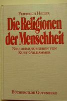 Die Religionen der Menschheit, Friedrich Heiler-Kurt Goldhammer Bayern - Peißenberg Vorschau