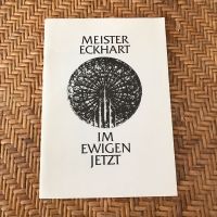 Meister Eckhart „Im ewigen Jetzt“ Meditationstexte rar Bayern - Wolfratshausen Vorschau