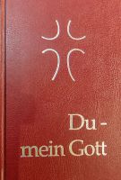 Gebetbuch Du - mein Gott / Beten im Alter / wie neu Nordrhein-Westfalen - Troisdorf Vorschau