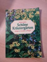 Schöne Kräutergarten, Anlegen Gestalten Pflegen Bayern - Weißenburg in Bayern Vorschau