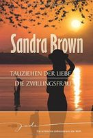 Sandra Brown - Tauziehen der Liebe / Die Zwillingsfrau Niedersachsen - Wunstorf Vorschau