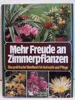 Mehr Freude an Zimmerpflanzen Das praktische Handbuch für Pflege Nordrhein-Westfalen - Unna Vorschau