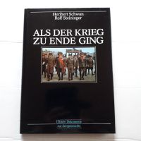 Als der Krieg zu Ende ging // Heribert Schwan / Rolf Steininger Dortmund - Eving Vorschau