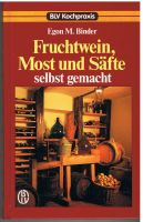 3 Bücher über Schnapsbrennen, Fruchtweine, Most und Säfte Nordrhein-Westfalen - Gelsenkirchen Vorschau