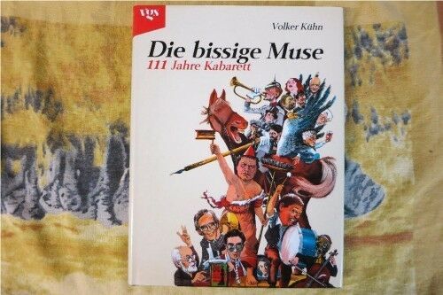 Die bissige Muse 111 Jahre Kabarett Kühn Volker Bildband in Rimpar