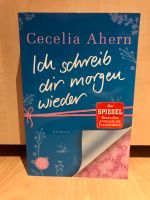 Cecelia Ahern Ich schreibe dir morgen wieder Nordrhein-Westfalen - Hennef (Sieg) Vorschau